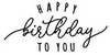 Happy Birthday to you