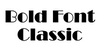 Bold Font Classic
